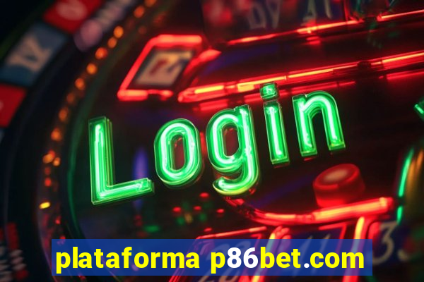 plataforma p86bet.com